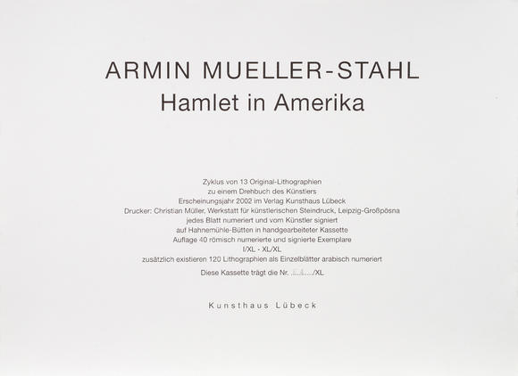 Auktionshaus StahlArmin Müller-Stahl (Tilsit 1930). Hamlet in America.